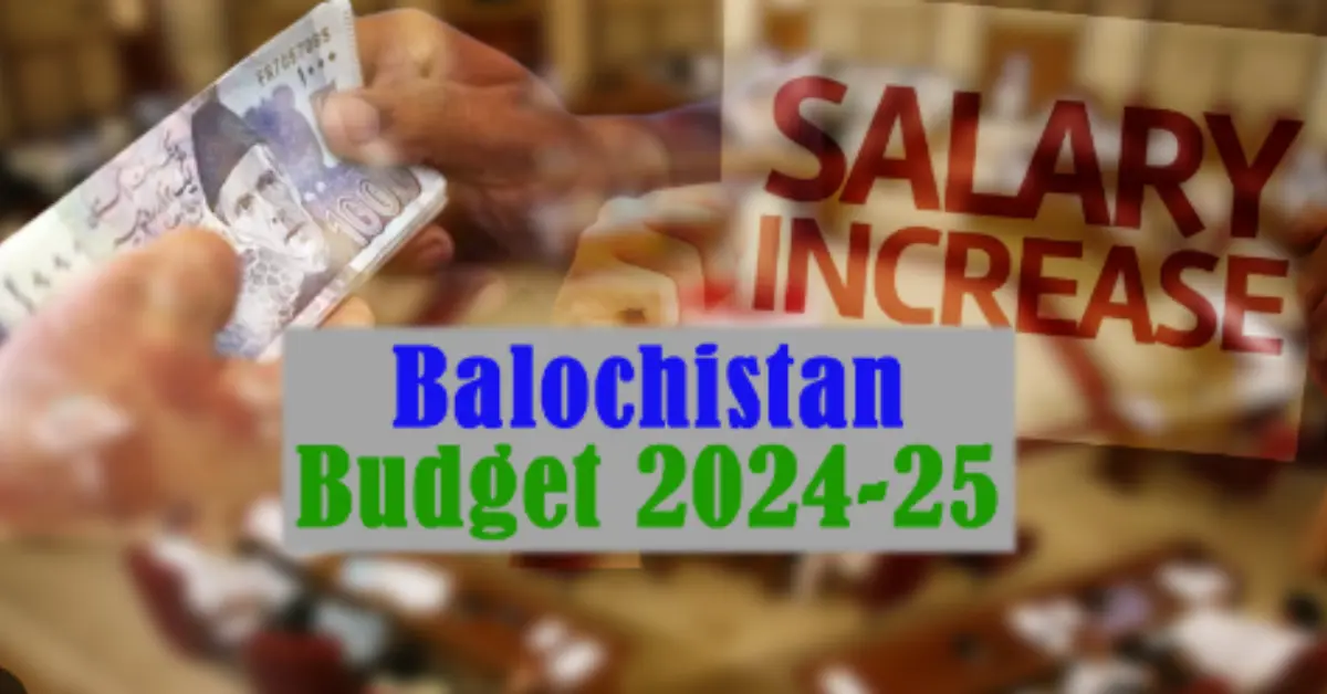 Balochistan Budget 2024-25 Revealed